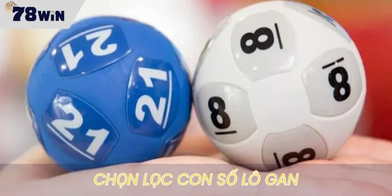 Chọn lọc số lô gan trong các số đã chọn