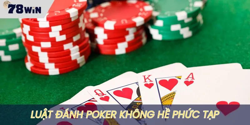 Luật chơi poker đơn giản cho dân mới bắt đầu
