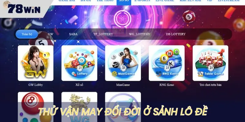 Lô đề xổ số hấp dẫn tại 78WIN