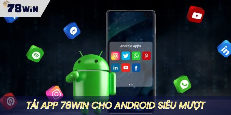 Cài đặt ứng dụng cho Android đảm bảo load siêu mượt