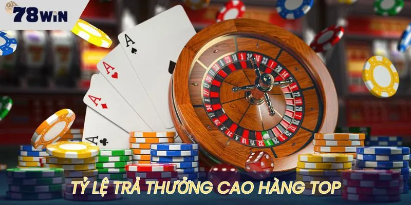 Tỷ lệ thưởng các sảnh chơi luôn hàng top